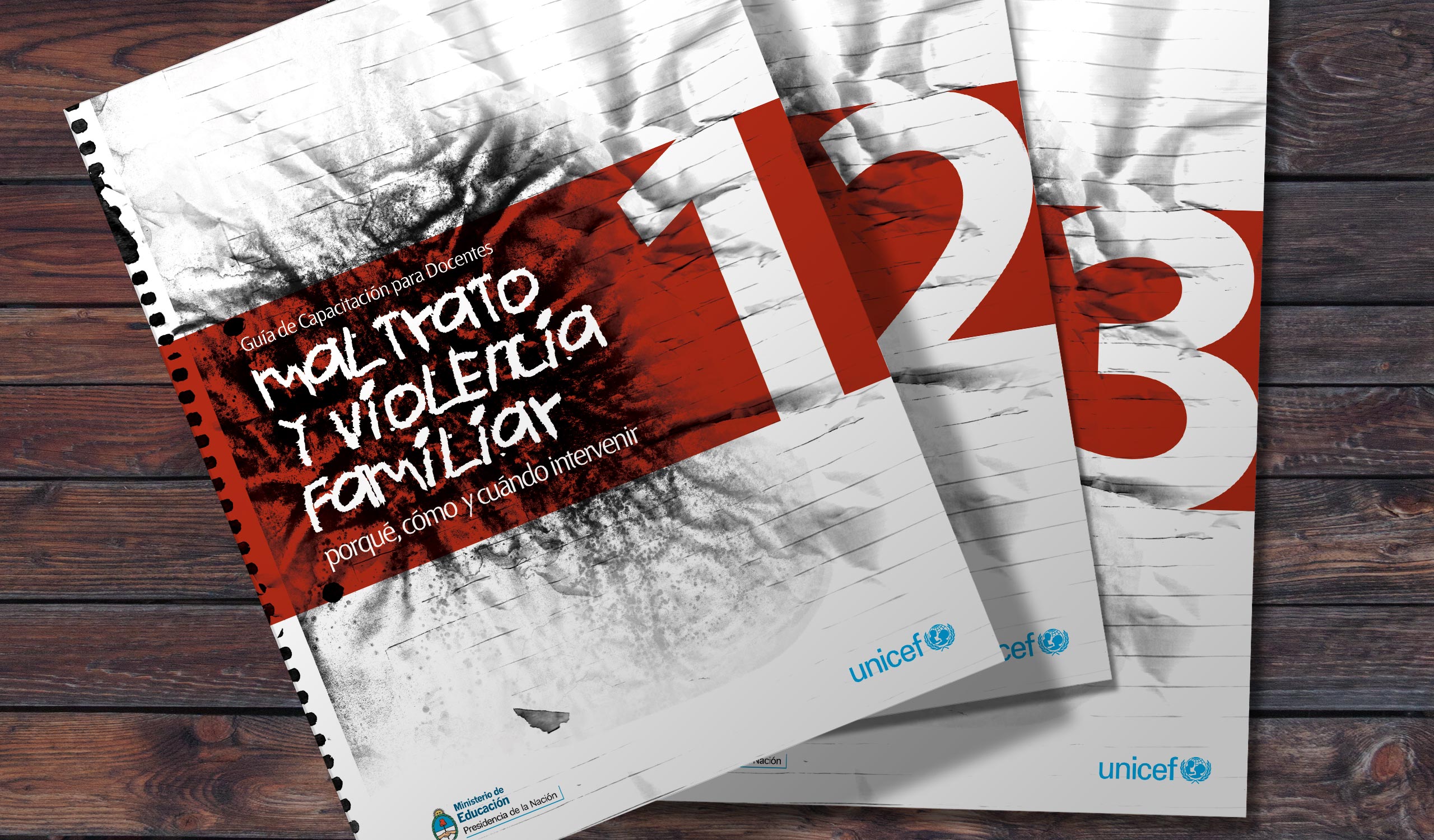 Unicef. Ministerio de Educación de la República Argentina. Guía de Capacitación para Docentes. Maltrato y violencia familiar. Diseño editorial. Diseño gráfico editorial. UNICEF. Ministry of Education of the Argentine Republic. Teacher Training Guide. Abuse and domestic violence. Editorial design. Editorial graphic design.